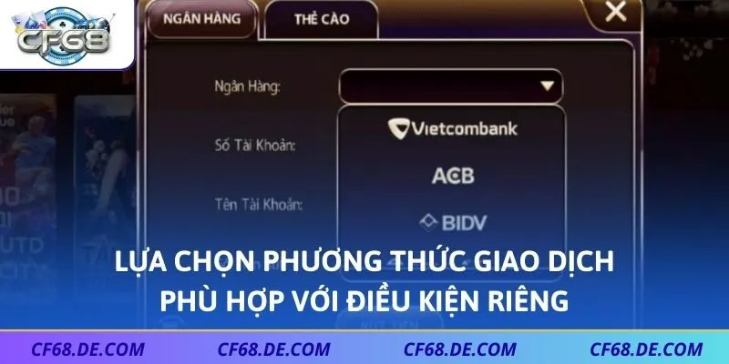 Lựa chọn phương thức giao dịch phù hợp với điều kiện riêng
