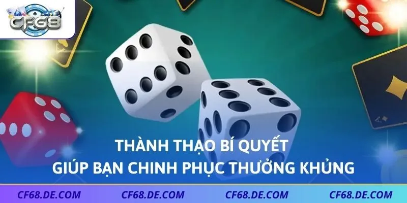 Thành thạo bí quyết giúp bạn chinh phục thưởng khủng